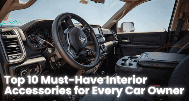 Top 10 Must-Have Interior Accessories for Every Car Owner - Autoxmatch